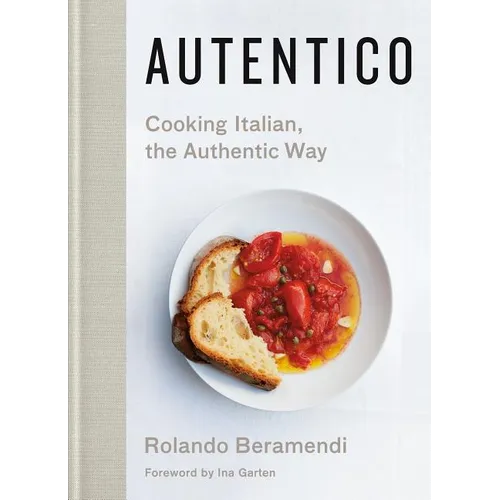 Autentico: Cooking Italian, the Authentic Way - Hardcover