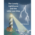 The Lonely Lighthouse and the Little Lost Ship - Paperback