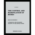 The Control and Manipulation of Money - Paperback