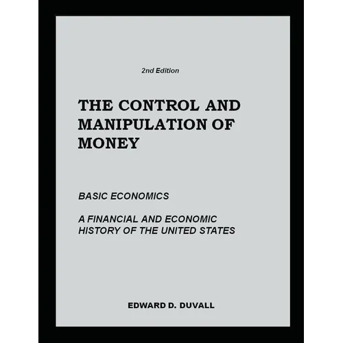The Control and Manipulation of Money - Paperback