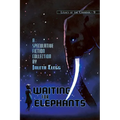 Waiting for Elephants - Paperback