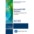 Successful ERP Systems: A Guide for Businesses and Executives - Paperback