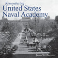Remembering United States Naval Academy - Paperback