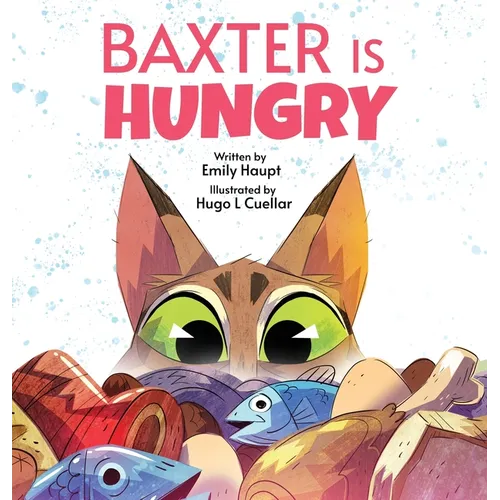 Baxter is Hungry - Hardcover