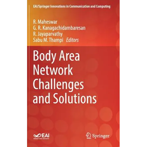 Body Area Network Challenges and Solutions - Hardcover