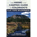 The Hiking and Camping Guide to the Flat Tops Wilderness - Paperback