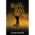 I Was Born 2 Win - Paperback
