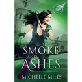 Smoke and Ashes - Paperback