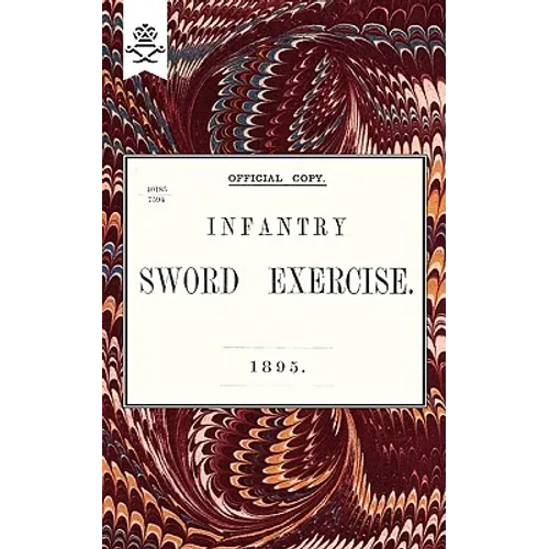 Infantry Sword Exercise. 1895.