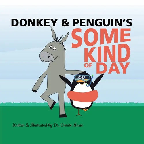 Donkey and Penguin's Some Kind of Day - Paperback