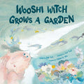 Wooshi Witch Grows a Garden - Hardcover