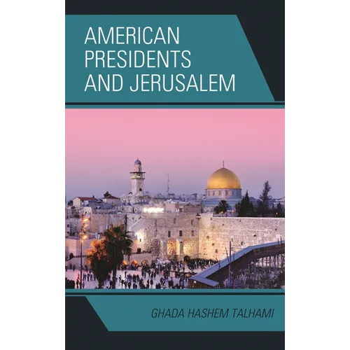 American Presidents and Jerusalem