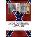 2nd Louisiana Cavalry: A short illustrated history of their action in Louisiana during the Civil War with roster and portraits. Released on t
