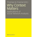 Why Context Matters: Applications of Social Network Analysis - Paperback