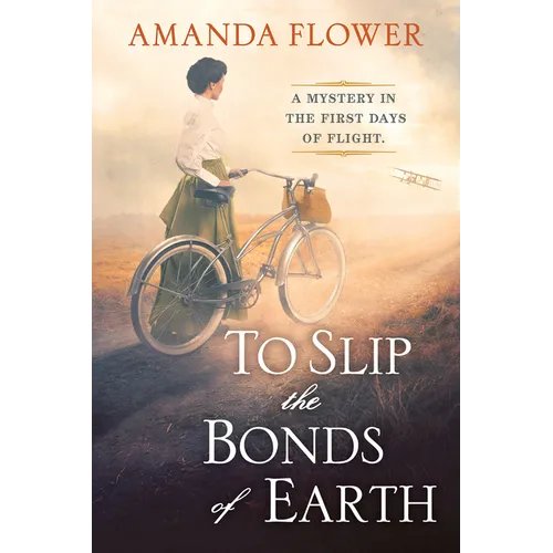 To Slip the Bonds of Earth: A Riveting Mystery Based on a True History - Hardcover
