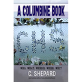 A Columbine Book: Who. What. Where. When. Why?