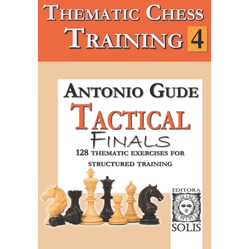 Thematic Chess Training: Book 4 - Tactical Endings - Paperback