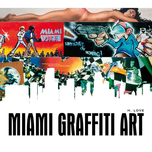 Miami Graffiti Art - Hardcover