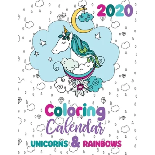 2020 Coloring Calendar Unicorns & Rainbows - Paperback