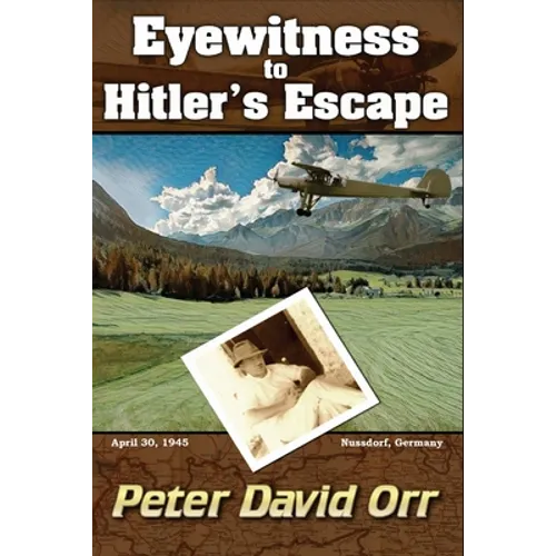 Eyewitness to Hitler's Escape
