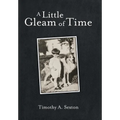 A Little Gleam of Time - Hardcover