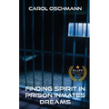 Finding Spirit in Prison Inmates Dreams - Paperback