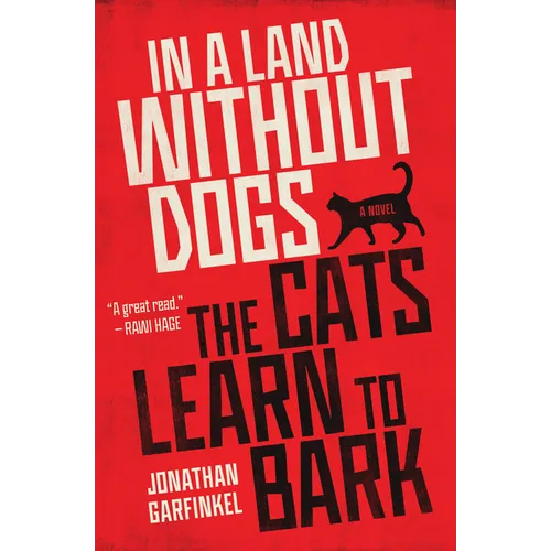 In a Land Without Dogs the Cats Learn to Bark - Paperback