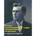 Professor Thomas Billingsley "T.B." Loggins, Tennessee Educator, and His Family