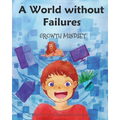 A World without Failures: Growth Mindset - Paperback