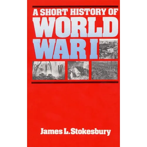 A Short History of World War I - Paperback