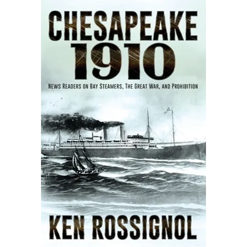Chesapeake 1910: News Readers on Bay Steamers, the Great War and Prohibition