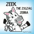 Zeek the Zigzag Zebra - Paperback