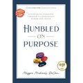 Humbled on Purpose: Discovering Strength Through Vulnerability, Humor, and Grace - Hardcover