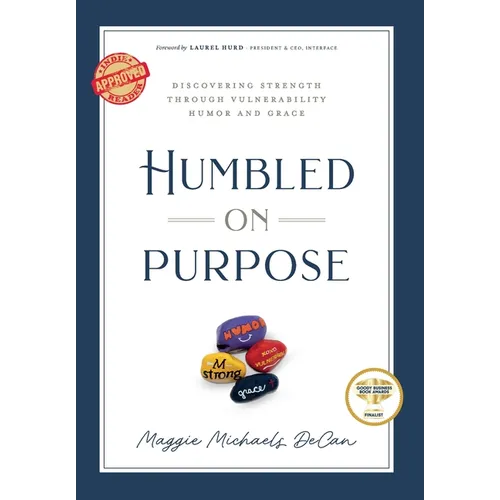 Humbled on Purpose: Discovering Strength Through Vulnerability, Humor, and Grace - Hardcover