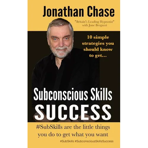 Subconscious Skills Success: 10 Simple Strategies You Should Know - Paperback