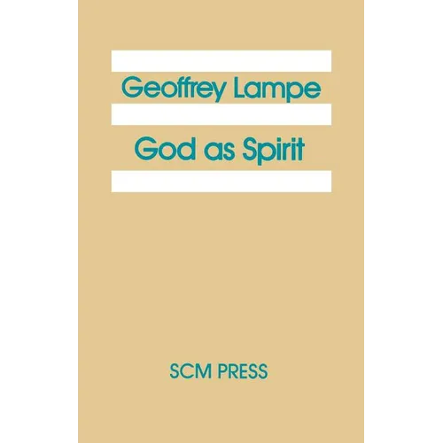 God as Spirit: The 1976 Bampton Lectures - Paperback