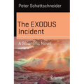 The Exodus Incident: A Scientific Novel - Paperback