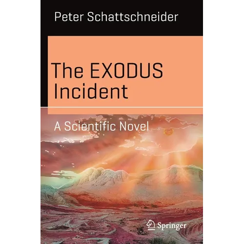 The Exodus Incident: A Scientific Novel - Paperback