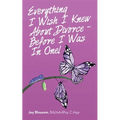 Everything I Wish I Knew About Divorce - Before I Was in One! - Paperback