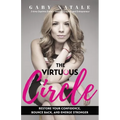 The Virtuous Circle: Restore Your Confidence, Bounce Back, and Emerge Stronger - Paperback