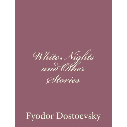 White Nights and Other Stories - Paperback