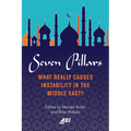 Seven Pillars: What Really Causes Instability in the Middle East? - Paperback