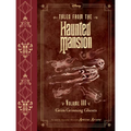 Tales from the Haunted Mansion, Volume III: Grim Grinning Ghosts - Hardcover