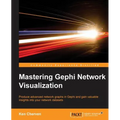 Mastering Gephi Network Visualization: Produce advanced network graphs in Gephi and gain valuable insights into your network datasets - Paperback