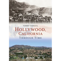 Hollywood, California, Through Time - Paperback