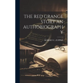 The Red Grange Story an Authobiography - Hardcover
