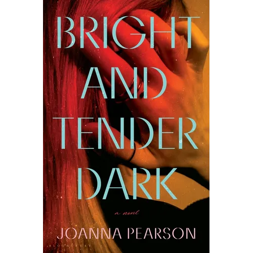 Bright and Tender Dark - Hardcover