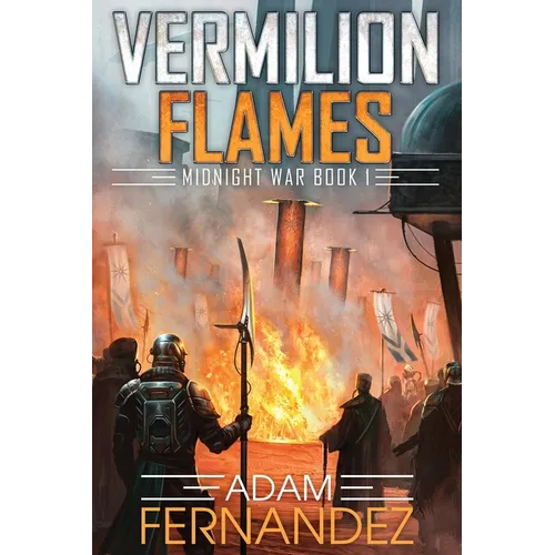 Vermilion Flames: Midnight War: Book 1 - Paperback
