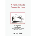 A North Atlantic Convoy Survivor