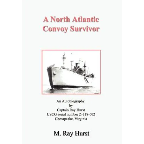 A North Atlantic Convoy Survivor